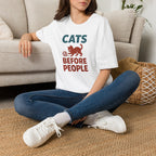 Cats Before People T-Shirt