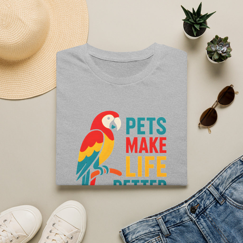Pets Make Life Better T-Shirt
